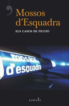 MOSSOS D'ESQUADRA, ELS CASOS DE FICCIO