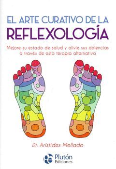 ARTE CURATIVO DE LA REFLEXOLOGIA. EL