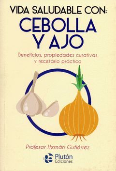 VIDA SALUDABLE CON: CEBOLLA Y AJO