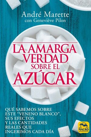 AMARGA VERDAD SOBRE EL AZUCAR, LA