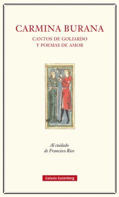 CARMINA BURANA. CANTOS DE GOLIARDO Y POEMAS DE AMOR