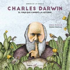 CHARLES DARWIN.  EL VIAJE QUE CAMBIO LA HISTORIA