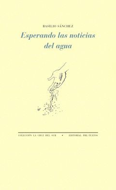 ESPERANDO LAS NOTICIAS DEL AGUA.PRE TEXTOS