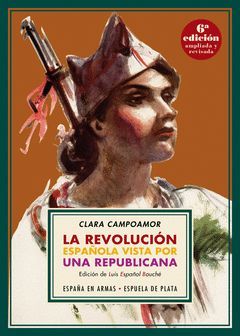 REVOLUCIÓN ESPAÑOLA VISTA POR UNA REPUBLICANA,LA.ESPUELA DE PLATA