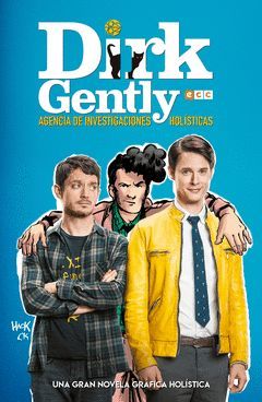 DIRK GENTLY: AGENCIA DE INVESTIGACIONES HOLÍSTICAS  - UNA GRAN NOVELA GRÁFICA HO