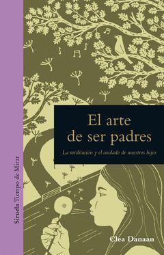 ARTE DE SER PADRES,EL.SIRUELA-RUST