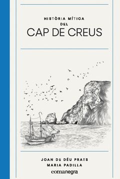 HISTORIA MITICA DEL CAP DE CREUS