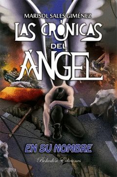 LAS CRONICAS DEL ANGEL. EN SU NOMBRE