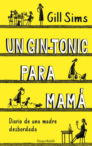 UN GIN-TONIC PARA MAMÁ. DIARIO DE UNA MADRE DESBORDADA