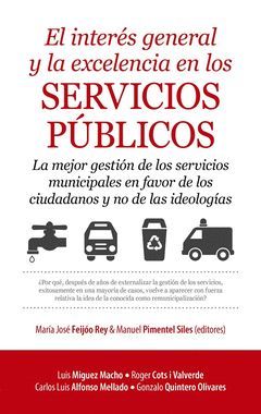 INTERÉS GENERAL Y LA EXCELENCIA EN LOS SERVICIOS PÚBLICOS, EL