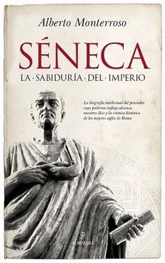 SÉNECA.LA SABIDURIA DEL IMPERIO.ALMUZARA-RUST