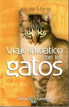 VIAJE INICIÁTICO CON LOS GATOS