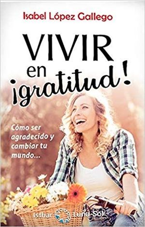 VIVIR EN ¡GRATITUD!.ISTHAR-RUST