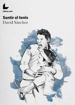 SENTIR EL TENIS