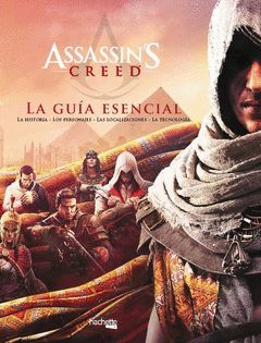 ASSASSIN'S CREED: LA GUÍA ESENCIAL