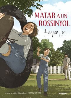 MATAR A UN RUISEÑOR (LA NOVELA GRAFICA)