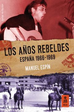 AÑOS REBELDES: ESPAÑA 1966-69,LOS.KAILAS