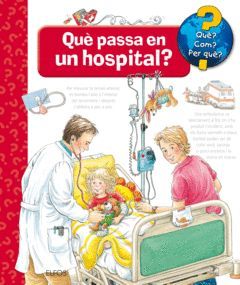 QUE PASSA EN UN HOSPITAL? (V) (QUE? COM? PER QUE?)