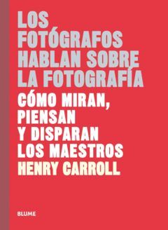 FOTÓGRAFOS HABLAN SOBRE LA FOTOGRAFÍA