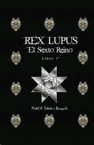 REX LUPUS:EL SEXTO REINO 1.