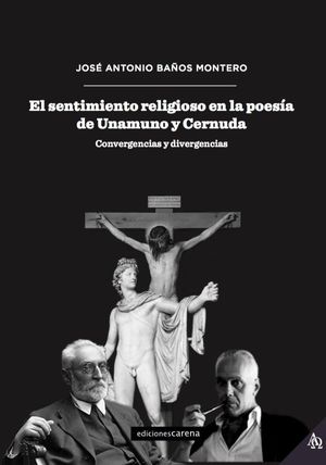 EL SENTIMIENTO RELIGIOSO EN LA POESÍA DE UNAMUNO Y CERNUDA