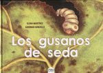 LOS GUSANOS DE SEDA