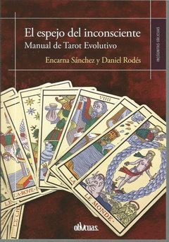 ESPEJO DEL INCONSCIENTE, EL/MANUAL DE TAROT EVOLUT