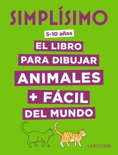 SIMPLISIMO. EL LIBRO PARA DIBUJAR ANIMALES + FACIL DEL MUNDO