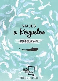 VIAJES A KERGUELEN EDICION LIMITADA