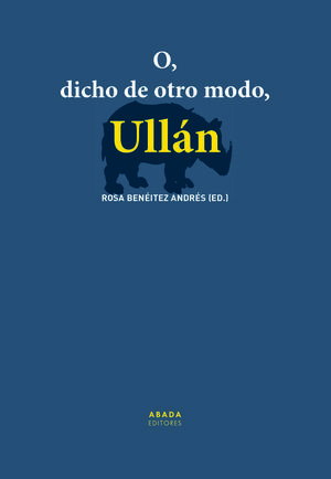 O, DICHO DE OTRO MODO, ULLÁN