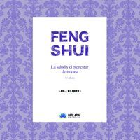 FENG SHUI. LA SALUD Y EL BIENESTAR DE TU CASA