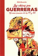 CHICAS SON GUERRERAS, LAS.CÓMIC FEMENINO DE LOS 70 Y LOS 80.DOLMEN