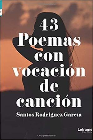 43 POEMAS CON VOCACI¢N DE CANCI¢N