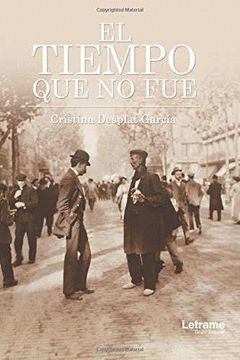 EL TIEMPO QUE NO FUE