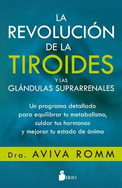LA REVOLUCION DE LA TIROIDES Y LAS GLANDULAS SUPRARRENALES