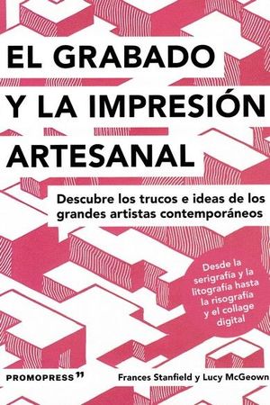 EL GRABADO Y LA IMPRESION ARTESANAL