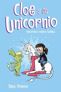 CLOE Y SU UNICORNIO-003. UNICORNIOS CONTRA GOBLINS