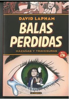 BALAS PERDIDAS 05: HAZAÑAS Y TRAVESURAS