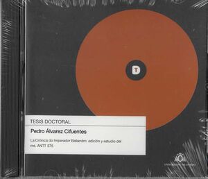 LA CRÓNICA DO IMPERADOR BELIANDRO EDICIÓN Y ESTUDIO DEL MS. ANTT 875