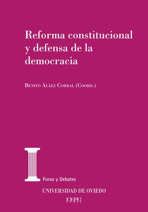 REFORMA CONSTITUCIONAL Y DEFENSA DE LA DEMOCRACIA