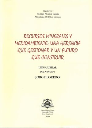RECURSOS MINERALES Y MEDIOAMBIENTE: UNA HERENCIA QUE GESTIONAR Y UN FUTURO QUE C