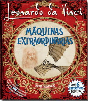 LEONARDO DA VINCI: MAQUINAS EXTRAORDINARIAS