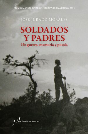 SOLDADOS Y PADRES. DE GUERRA, MEMORIA Y POESIA