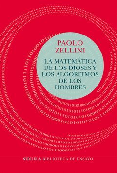 MATEMÁTICA DE LOS DIOSES Y LOS ALGORITMOS DE LOS HOMBRES,LA.SIRUELA