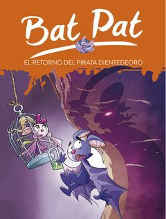 EL RETORNO DEL PIRATA DIENTEDEORO (SERIE BAT PAT 43)