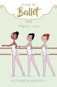 PERFECTA... O CASI. CLASE DE BALLET-002