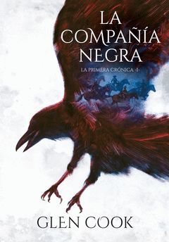 LA COMPAÑIA NEGRA. LA PRIMERA CRONICA
