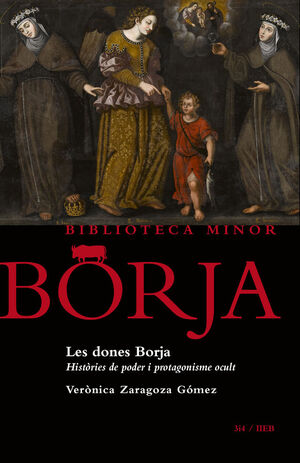 DONES BORJA. HISTÒRIES DE PODER I PROTAGONISME OCULT, LES