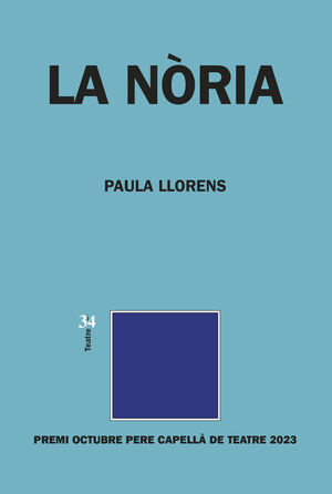 NORIA LA PREMI OCTUBRE PERE CAPELLA DE TEATRE 2023