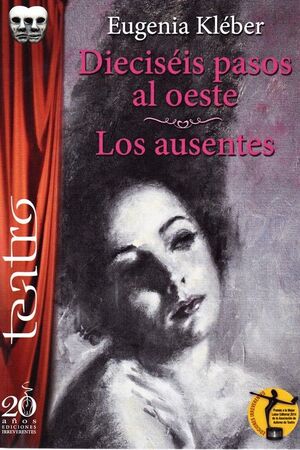 DIECISEIS PASOS AL OESTE - LOS AUSENTES